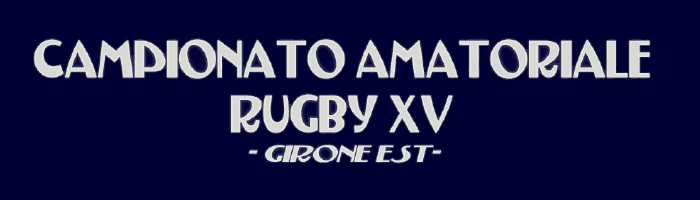 Campionato Amatoriale Rugby - Girone Est